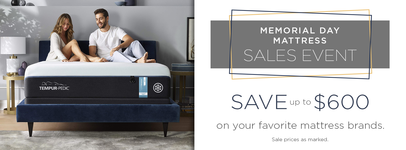Memorial Day Mattress Sales Event. Save up to $600 on your favorite mattress brands.